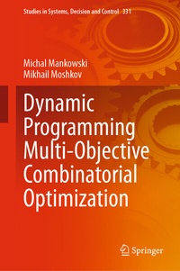 Enlarge image Cover: Dynamic Programming Multi-Objective Combinatorial Optimization - Springer