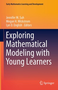 Enlarge image Cover: Exploring Mathematical Modeling with Young Learners - Springer