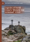 Cover: Legacies of David Cranz's 'Historie von Gr&ouml;nland' (1765) - Palgrave Macmillan