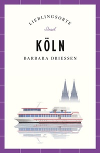 Abbildung von: Köln Reiseführer LIEBLINGSORTE - Insel
