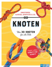 Abbildung von: Knoten. Über 30 Knoten für alle Fälle - Naumann & Göbel