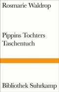 Cover: Pippins Tochters Taschentuch - Suhrkamp
