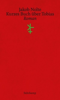 Abbildung von: Kurzes Buch über Tobias - Suhrkamp