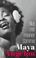 Cover: Nur mit meiner Stimme (Maya Angelous Memoire 3) - Suhrkamp