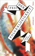 Cover: Fest der Folgenlosigkeit - Suhrkamp