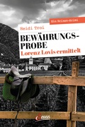 Cover: Bew&auml;hrungsprobe. Lorenz Lovis ermittelt - Servus