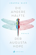 Cover: Die andere H&auml;lfte der Augusta Hope - Arche