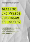 Cover: Alter(n) und Pflege gemeinsam neu denken - Facultas