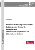 Cover: Extraktion zersetzungsempfindlicher Substanzen am Beispiel der Extraktion von Lithium-hexafluorophosphat aus Lithium-Ionen-Batterien - Cuvillier Verlag eBooks