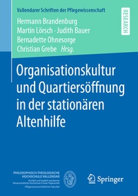 Abbildung von: Organisationskultur und Quartiersöffnung in der stationären Altenhilfe - Springer