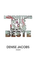 Cover: Mindestens nur das Beste - BoD - Books on Demand
