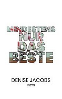 Enlarge image Cover: Mindestens nur das Beste - BoD - Books on Demand