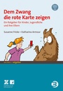 Bild: Dem Zwang die rote Karte zeigen - BALANCE buch + medien verlag