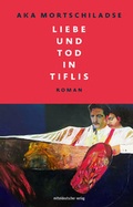 Cover: Liebe und Tod in Tiflis - Mitteldeutscher Verlag
