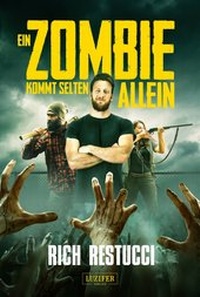 Abbildung von: EIN ZOMBIE KOMMT SELTEN ALLEIN - Luzifer-Verlag