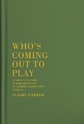 Cover: Who's Coming Out to Play - McGill-Queen's University Press