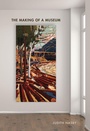 Cover: The Making of a Museum - McGill-Queen's University Press