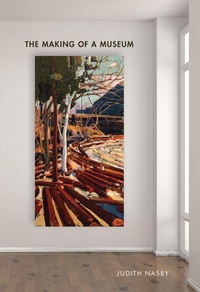 Enlarge image Cover: The Making of a Museum - McGill-Queen's University Press