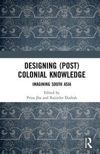 Enlarge image Cover: Designing (Post)Colonial Knowledge - Routledge