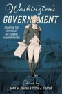 Cover: Washington's Government - University of Virginia Press