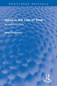 Abbildung von: Jesus in the Tide of Time - Routledge