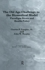Cover: The Old Age Challenge to the Biomedical Model - Routledge