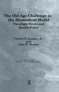 Cover: The Old Age Challenge to the Biomedical Model - Routledge