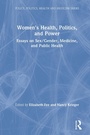 Cover: Women's Health, Politics, and Power - Routledge