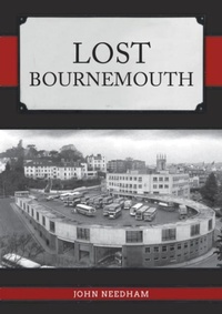 Enlarge image Cover: Lost Bournemouth - Amberley Publishing