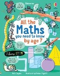 Cover: All the Maths You Need to Know by Age 7 - Usborne Publishing Ltd