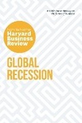 Cover: Global Recession: The Insights You Need from Harvard Business Review - Harvard Business Review Press