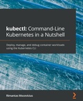 Cover: kubectl: Command-Line Kubernetes in a Nutshell - Packt Publishing