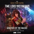 Cover: Doctor Who - Time Lord Victorious: Genetics of the Daleks - Big Finish Productions Ltd