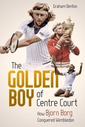 Cover: Golden Boy of Centre Court; the - Pitch Publishing Ltd