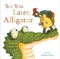 Cover: See You Later, Alligator - Two Windmills Limited