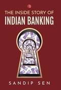 Cover: The Inside Story of Indian Banking - Rupa Publications India Pvt. Ltd