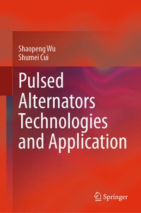 Enlarge image Cover: Pulsed Alternators Technologies and Application - Springer