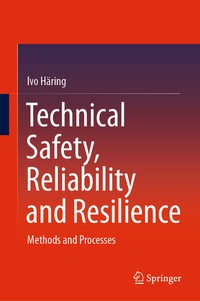 Enlarge image Cover: Technical Safety, Reliability and Resilience - Springer