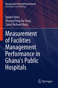 Cover: Measurement of Facilities Management Performance in Ghana's Public Hospitals - Springer