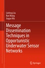 Cover: Message Dissemination Techniques in Opportunistic Underwater Sensor Networks - Springer