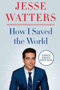 Cover: How I Saved the World [Large Print] - HarperCollins