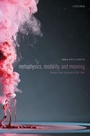 Cover: Metaphysics, Meaning, and Modality - OUP eBook