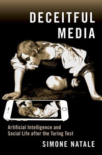 Enlarge image Cover: Deceitful Media - Oxford University Press Inc
