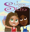 Cover: I Love Your Skin - Marissa Jay White-Quarles