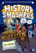 Cover: History Smashers: The American Revolution - Random House Books for Young Readers