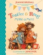 Cover: Teaflet and Roog Make a Mess - Knopf Books for Young Readers