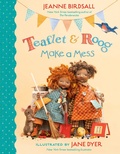 Cover: Teaflet and Roog Make a Mess - Knopf Books for Young Readers