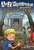 Cover: A to Z Mysteries Super Edition #13: Crime in the Crypt - Random House Books for Young Readers