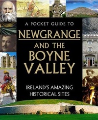 Abbildung von: A Pocket Guide to Newgrange and the Boyne Valley - Gill Books