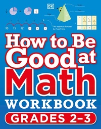 Enlarge image Cover: How to Be Good at Math Workbook Grades 2-3 - DK Children